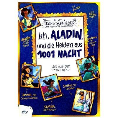 DTV Ich, Aladin, und die Helden aus 1001 Nacht, Kinderbücher von Frank Schwieger DTV Ich, Aladin, und die Helden aus 1001 Nacht, Kinderbücher von Frank Schwieger