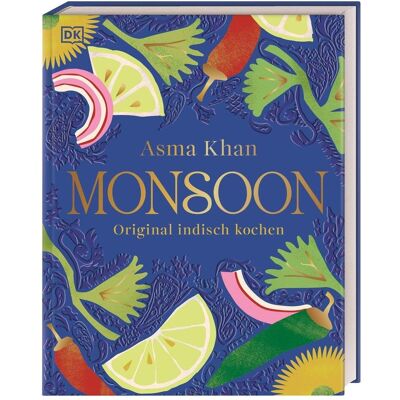Dorling Kindersley Monsoon, Ratgeber von Asma Khan Dorling Kindersley Monsoon, Ratgeber von Asma Khan