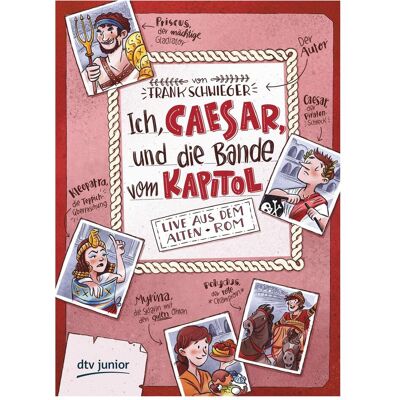 DTV Ich, Caesar, und die Bande vom Kapitol Live aus dem Alten Rom, Kinderbücher von Frank Schwieger DTV Ich, Caesar, und die Bande vom Kapitol Live aus dem Alten Rom, Kinderbücher von Frank Schwieger