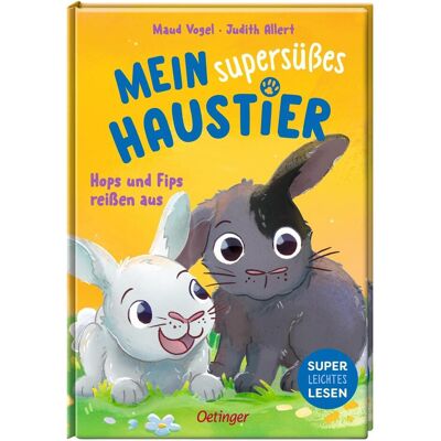 Oetinger Mein supersüsses Haustier. Hops und Fips reissen aus, Kinderbücher von Judith Allert, Maud Vogel Oetinger Mein supersüsses Haustier. Hops und Fips reissen aus, Kinderbücher von Judith Allert, Maud Vogel