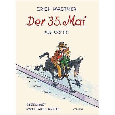 Atrium Der 35. Mai, Belletristik von Kästner Erich Atrium Der 35. Mai, Belletristik von Kästner Erich