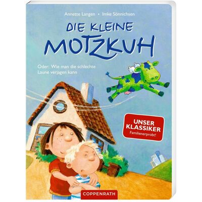 Coppenrath Die kleine Motzkuh (Pappbilderbuch), Kinderbücher von Annette Langen, Imke Sönnichsen Coppenrath Die kleine Motzkuh (Pappbilderbuch), Kinderbücher von Annette Langen, Imke Sönnichsen