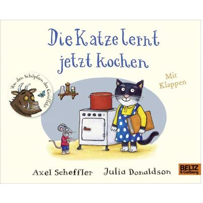 Beltz & Gelberg Die Katze lernt jetzt kochen, Kinderbücher von Axel Scheffler, Julia Donaldson Beltz & Gelberg Die Katze lernt jetzt kochen, Kinderbücher von Axel Scheffler, Julia Donaldson