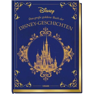 Carlsen Das grosse goldene Buch der Disney-Geschichten, Kinderbücher von Walt Disney Carlsen Das grosse goldene Buch der Disney-Geschichten, Kinderbücher von Walt Disney