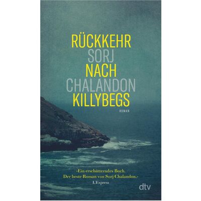 DTV Rückkehr nach Killybegs, Belletristik von Sorj Chalandon DTV Rückkehr nach Killybegs, Belletristik von Sorj Chalandon