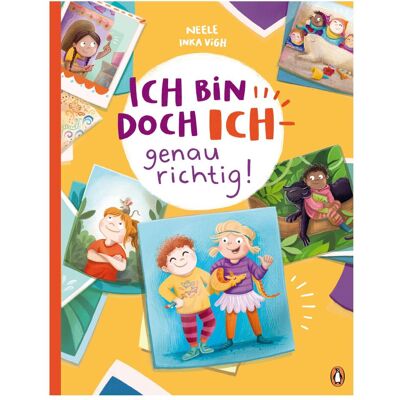 Penguin Random House Ich bin doch ICH – genau richtig!, Kinderbücher von Neele Penguin Random House Ich bin doch ICH – genau richtig!, Kinderbücher von Neele