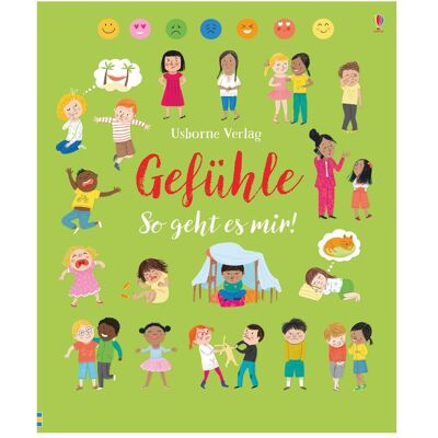 Usborne Publishing Gefühle - So geht es mir!, Kinderbücher von Felicity Brooks Usborne Publishing Gefühle - So geht es mir!, Kinderbücher von Felicity Brooks