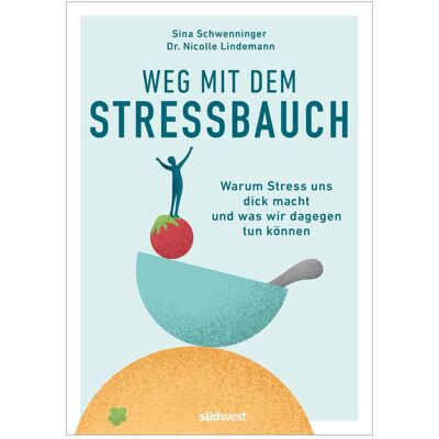 Südwest Weg mit dem Stressbauch, Ratgeber von Nicolle Lindemann, Sina Schwenninger Südwest Weg mit dem Stressbauch, Ratgeber von Nicolle Lindemann, Sina Schwenninger