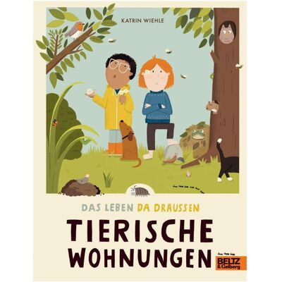 Beltz, Kinderbücher, Das Leben da draussen - Tierische Wohnungen (Deutsch, Hardcover, Katrin Wiehle) Beltz, Kinderbücher, Das Leben da draussen - Tierische Wohnungen (Deutsch, Hardcover, Katrin Wiehle)