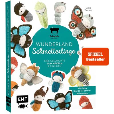Edition Fischer Lalylalas Wunderland der Schmetterlinge – Eine Geschichte zum Häkeln und Träumen, Ratgeber von Lydia Tresselt Edition Fischer Lalylalas Wunderland der Schmetterlinge – Eine Geschichte zum Häkeln und Träumen, Ratgeber von Lydia Tresselt