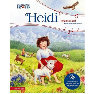 Annette Betz Albrecht:Heidi (Weltliteratur und Musik, Hörbücher von Johanna Spyri, Henrik Albrecht Annette Betz Albrecht:Heidi (Weltliteratur und Musik, Hörbücher von Johanna Spyri, Henrik Albrecht