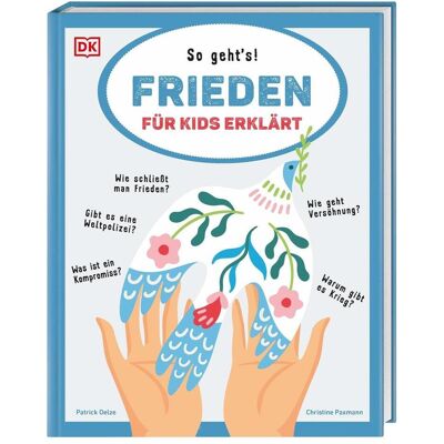Dorling Kindersley Frieden für Kids erklärt, Kinderbücher von Christine Paxmann Dorling Kindersley Frieden für Kids erklärt, Kinderbücher von Christine Paxmann