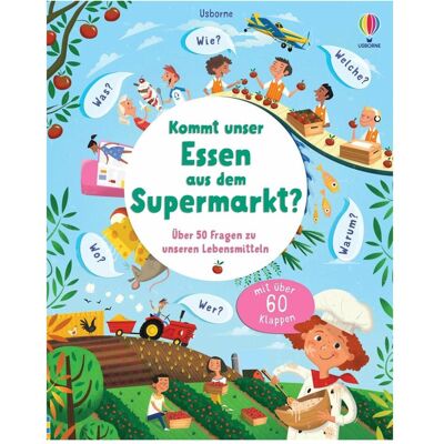 Usborne Publishing Kommt unser Essen aus dem Supermarkt, Kinderbücher von Katie Daynes, Peter Donnelly Usborne Publishing Kommt unser Essen aus dem Supermarkt, Kinderbücher von Katie Daynes, Peter Donnelly