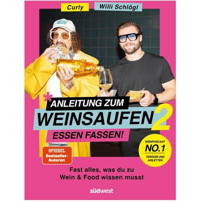 Südwest, Ratgeber, Anleitung zum Weinsaufen II - Essen fassen! (Deutsch, Hardcover, Sebastian Moser, Willi Schlögl) Südwest, Ratgeber, Anleitung zum Weinsaufen II - Essen fassen! (Deutsch, Hardcover, Sebastian Moser, Willi Schlögl)