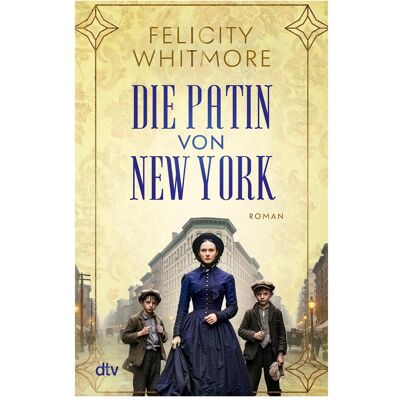 DTV Die Patin von New York, Belletristik von Felicity Whitmore DTV Die Patin von New York, Belletristik von Felicity Whitmore