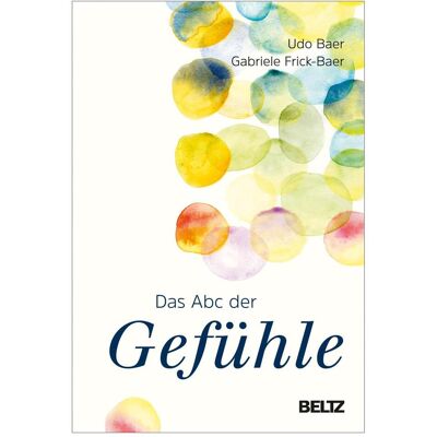 Beltz, Ratgeber, Das ABC der Gefühle (Deutsch, Hardcover, Gabriele Frick-Baer, Udo Baer) Beltz, Ratgeber, Das ABC der Gefühle (Deutsch, Hardcover, Gabriele Frick-Baer, Udo Baer)