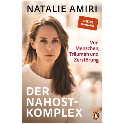Penguin Random House Der Nahost-Komplex, Sachbücher von Natalie Amiri Penguin Random House Der Nahost-Komplex, Sachbücher von Natalie Amiri