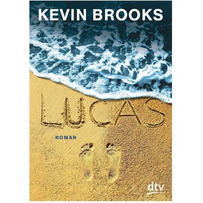 DTV Lucas, Belletristik von Kevin Brooks DTV Lucas, Belletristik von Kevin Brooks