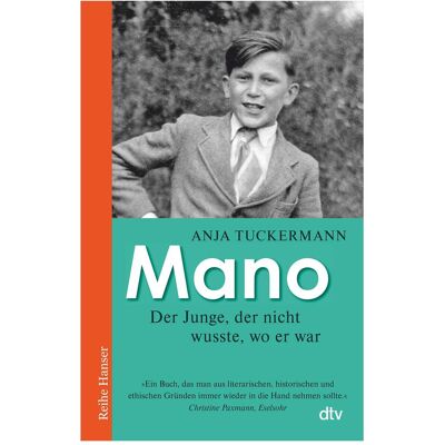 DTV Mano Der Junge, der nicht wusste, wo er war, Kinderbücher von Anja Tuckermann DTV Mano Der Junge, der nicht wusste, wo er war, Kinderbücher von Anja Tuckermann
