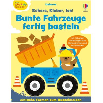 Usborne Publishing Kleine Kreativ-Werkstatt: Schere, Kleber, los! Bunte Fahrzeuge fertig basteln Usborne Publishing Kleine Kreativ-Werkstatt: Schere, Kleber, los! Bunte Fahrzeuge fertig basteln