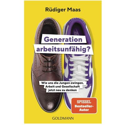 Goldmann Generation arbeitsunfähig?, Sachbücher von Rüdiger Maas Goldmann Generation arbeitsunfähig?, Sachbücher von Rüdiger Maas