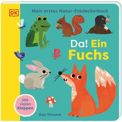 Dorling Kindersley, Babybücher, Mein erstes Natur-Entdeckerbuch. Da! Ein Fuchs (Deutsch) Dorling Kindersley, Babybücher, Mein erstes Natur-Entdeckerbuch. Da! Ein Fuchs (Deutsch)