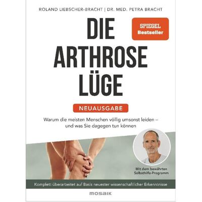 Mosaik Die Arthrose-Lüge - Neuausgabe, Ratgeber von Roland Liebscher-Bracht, Petra Bracht Mosaik Die Arthrose-Lüge - Neuausgabe, Ratgeber von Roland Liebscher-Bracht, Petra Bracht