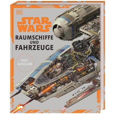 Dorling Kindersley Star Wars™ Raumschiffe und Fahrzeuge Neuausgabe, Kinderbücher von Curtis Saxon, David West Reynolds, Kerrie Dougherty, Jason Fry, Pablo Hidalgo, Ryder Windham, James Luceno Dorling Kindersley Star Wars™ Raumschiffe und Fahrzeuge Neuausgabe, Kinderbücher von Curtis Saxon, David West Reynolds, Kerrie Dougherty, Jason Fry, Pablo Hidalgo, Ryder Windham, James Luceno
