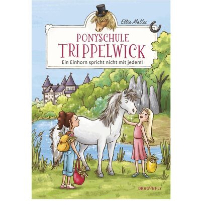 HarperCollins, Kinderbücher, Ponyschule Trippelwick - Ein Einhorn spricht nicht mit jedem (Deutsch, Hardcover, Ellie Mattes, Larisa Lauber) HarperCollins, Kinderbücher, Ponyschule Trippelwick - Ein Einhorn spricht nicht mit jedem (Deutsch, Hardcover, Ellie Mattes, Larisa Lauber)