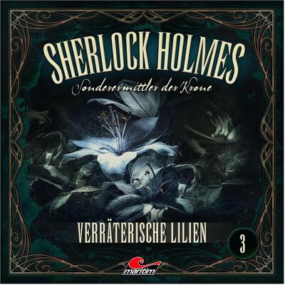 All Sherlock Holmes - Sonderermittler 3 Verräterische Lilien, Hörbücher von Liane Rudolph, Reinhard Scheunemann, Lutz Mackensy, Peter Weis, Florian Halm, Erich Räuker, Mario Klischies, Charles Rettinghaus, Stefan Krause, Ilona Otto, Janis Zaurins, Arianne All Sherlock Holmes - Sonderermittler 3 Verräterische Lilien, Hörbücher von Liane Rudolph, Reinhard Scheunemann, Lutz Mackensy, Peter Weis, Florian Halm, Erich Räuker, Mario Klischies, Charles Rettinghaus, Stefan Krause, Ilona Otto, Janis Zaurins, Arianne
