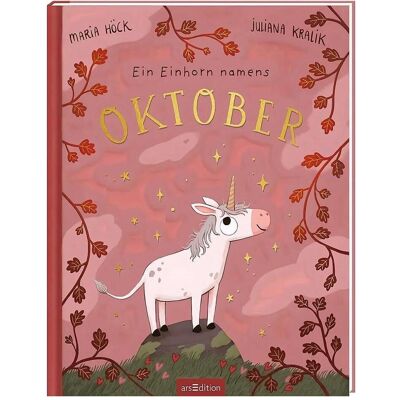 Ars Edition EinEinhornnamensOktober, Kinderbücher von Maria Höck Ars Edition EinEinhornnamensOktober, Kinderbücher von Maria Höck