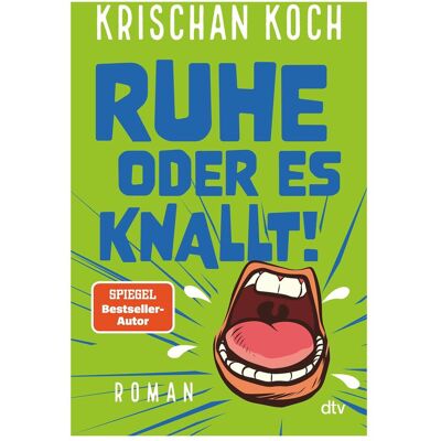 DTV Ruhe oder es knallt!, Belletristik von Krischan Koch DTV Ruhe oder es knallt!, Belletristik von Krischan Koch
