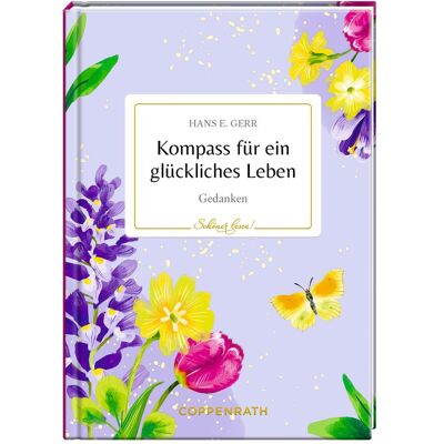 Coppenrath Kompass für ein glückliches Leben, Belletristik von Hans E. Gerr, Nora Paehl Coppenrath Kompass für ein glückliches Leben, Belletristik von Hans E. Gerr, Nora Paehl