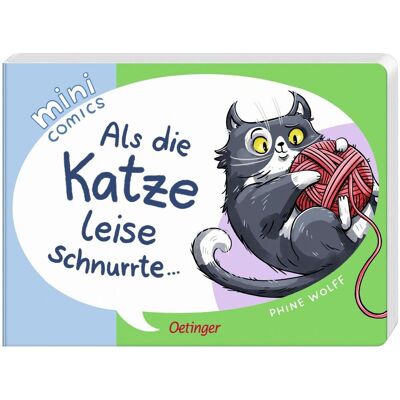 Oetinger Mini Comics. Als die Katze leise schnurrte..., Kinderbücher von Phine Wolff Oetinger Mini Comics. Als die Katze leise schnurrte..., Kinderbücher von Phine Wolff