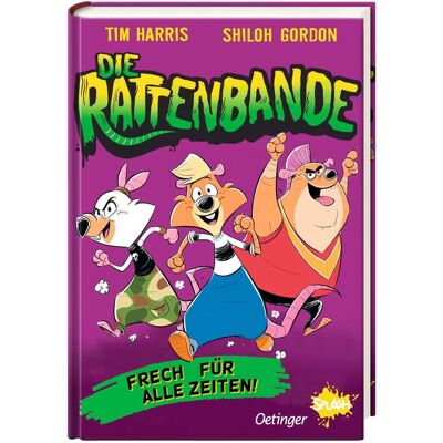 Oetinger Die Rattenbande 1. Frech für alle Zeiten, Kinderbücher von Tim Harris, Shiloh Gordon, Shiloh Oetinger Die Rattenbande 1. Frech für alle Zeiten, Kinderbücher von Tim Harris, Shiloh Gordon, Shiloh