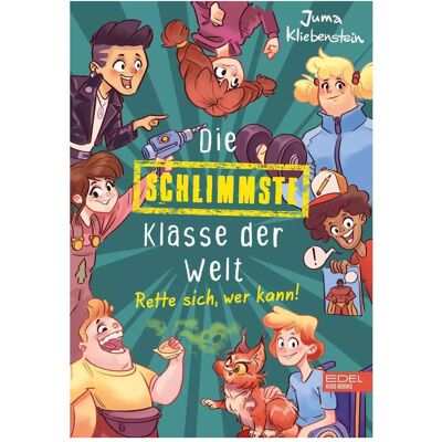 Edel Die schlimmste Klasse der Welt (Band 2), Kinderbücher von Juma Kliebenstein Edel Die schlimmste Klasse der Welt (Band 2), Kinderbücher von Juma Kliebenstein