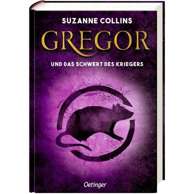 Oetinger Gregor und das Schwert des Kriegers, Kinderbücher von Suzanne Collins, Joachim Knappe, Sylke Hachmeister Oetinger Gregor und das Schwert des Kriegers, Kinderbücher von Suzanne Collins, Joachim Knappe, Sylke Hachmeister