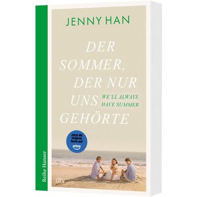 DTV Der Sommer, der nur uns gehörte, Belletristik von Jenny Han, Birgitt Kollmann DTV Der Sommer, der nur uns gehörte, Belletristik von Jenny Han, Birgitt Kollmann