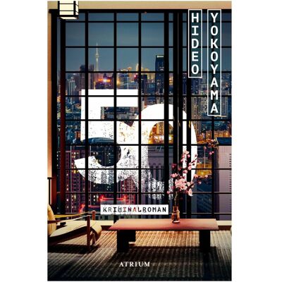 Atrium, Belletristik, 50 (Deutsch, Hideo Yokoyama, Nora Bartels) Atrium, Belletristik, 50 (Deutsch, Hideo Yokoyama, Nora Bartels)