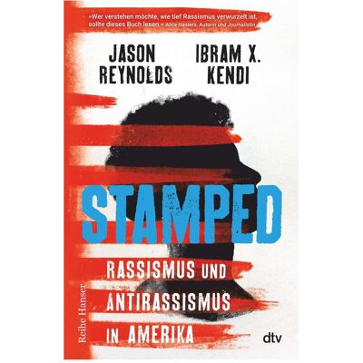 DTV Stamped - Rassismus und Antirassismus in Amerika, Kinderbücher von Ibram X. Kendi, Jason Reynolds, Heike Schlatterer DTV Stamped - Rassismus und Antirassismus in Amerika, Kinderbücher von Ibram X. Kendi, Jason Reynolds, Heike Schlatterer