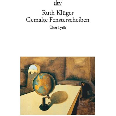 DTV Gemalte Fensterscheiben, Belletristik von Ruth Klüger DTV Gemalte Fensterscheiben, Belletristik von Ruth Klüger