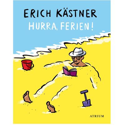 Atrium Hurra, Ferien!, Belletristik von Erich Kästner Atrium Hurra, Ferien!, Belletristik von Erich Kästner