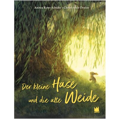 Atrium Der kleine Hase und die alte Weide, Kinderbücher von Anitra Rowe Schulte Atrium Der kleine Hase und die alte Weide, Kinderbücher von Anitra Rowe Schulte