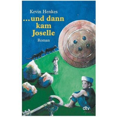 DTV Und dann kam Joselle, Schulbücher von Kevin Henkes, Eva Riekert, Carolin Beyer DTV Und dann kam Joselle, Schulbücher von Kevin Henkes, Eva Riekert, Carolin Beyer