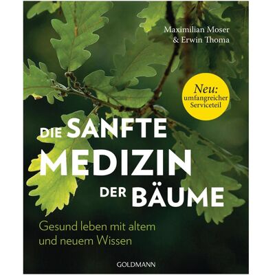 Goldmann Die sanfte Medizin der Bäume, Sachbücher von Maximilian Moser Goldmann Die sanfte Medizin der Bäume, Sachbücher von Maximilian Moser