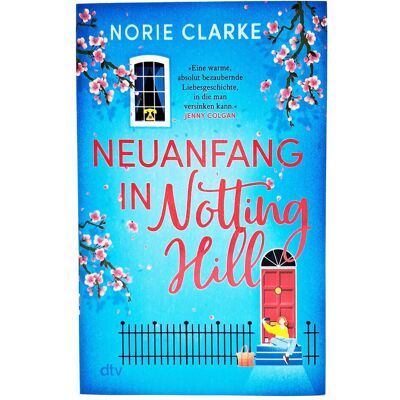 DTV Neuanfang in Notting Hill, Belletristik von Anne Rudelt, Norie Clarke DTV Neuanfang in Notting Hill, Belletristik von Anne Rudelt, Norie Clarke