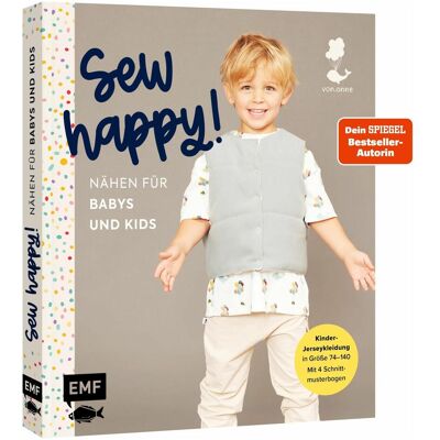 Edition Fischer Sew happy! – Nähen für Babys und Kids mit @vonanne, Ratgeber von Anne Stettner Edition Fischer Sew happy! – Nähen für Babys und Kids mit @vonanne, Ratgeber von Anne Stettner
