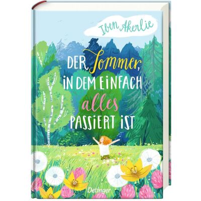Oetinger Der Sommer, in dem einfach alles passiert ist, Kinderbücher von Iben Akerlie, Laura Rosendorfer, Ina Kronenberger Oetinger Der Sommer, in dem einfach alles passiert ist, Kinderbücher von Iben Akerlie, Laura Rosendorfer, Ina Kronenberger