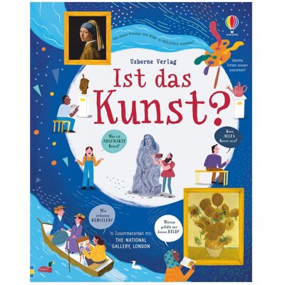 Usborne Publishing Ist das Kunst?, Kinderbücher von Sarah Hull Usborne Publishing Ist das Kunst?, Kinderbücher von Sarah Hull