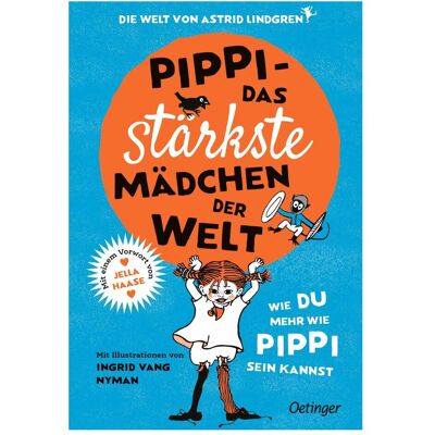 Oetinger Pippi – Das stärkste Mädchen der Welt, Kinderbücher von Astrid Lindgren, Ingrid Vang Nyman Oetinger Pippi – Das stärkste Mädchen der Welt, Kinderbücher von Astrid Lindgren, Ingrid Vang Nyman